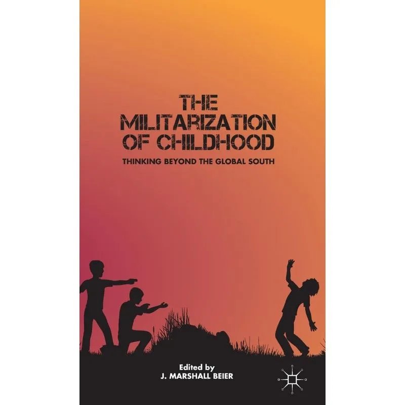 The Militarization of Childhood