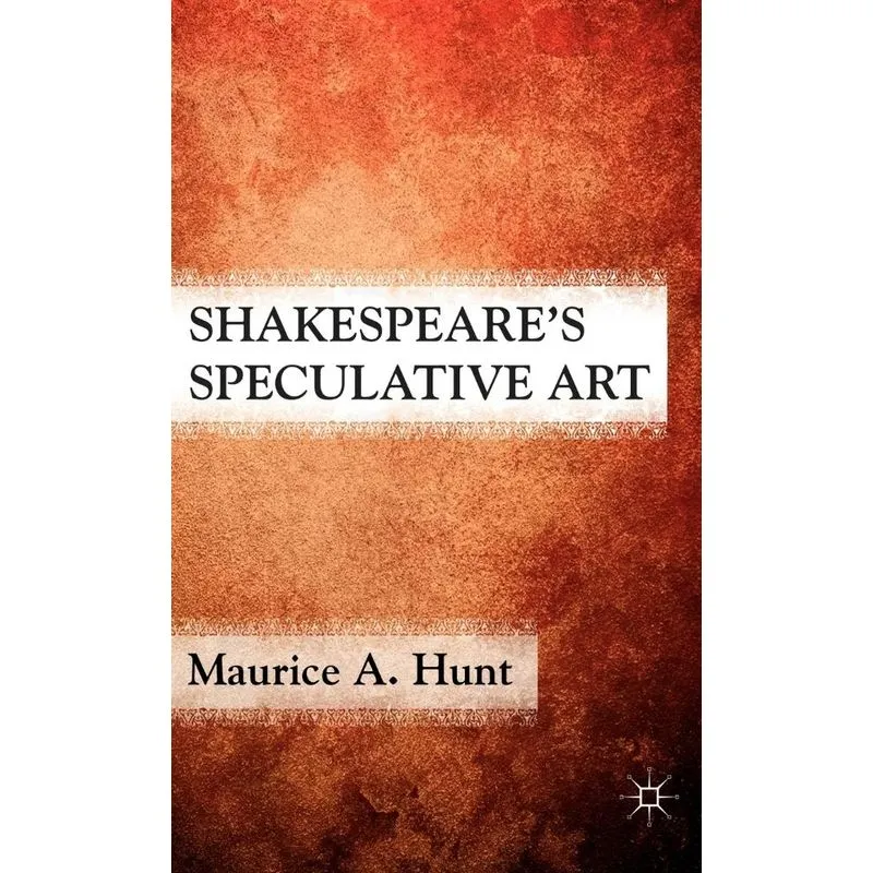 Shakespeares Speculative Art