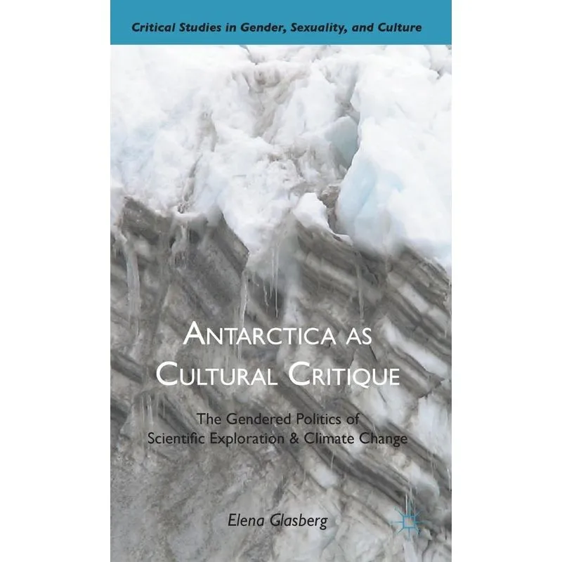Antarctica as Cultural Critique