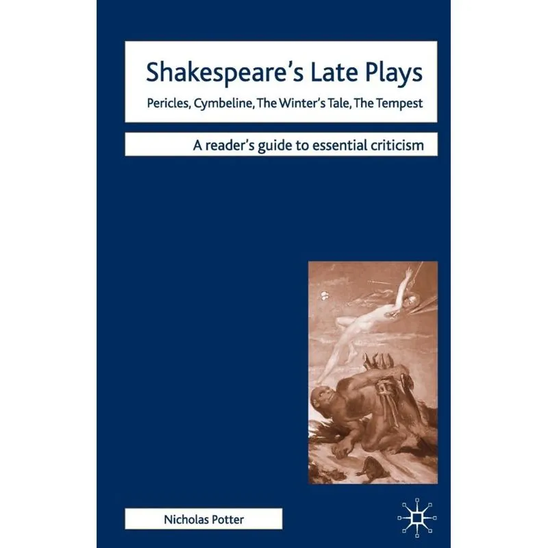 Shakespeares Late Plays