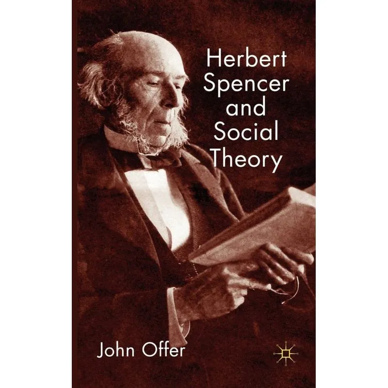 Herbert Spencer and Social Theory