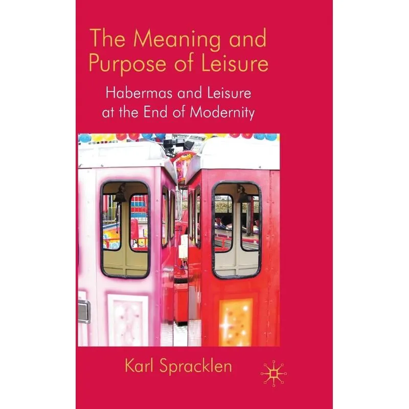 The Meaning and Purpose of Leisure