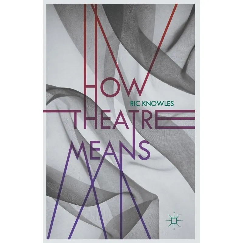 How Theatre Means