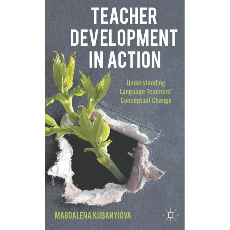 Teacher Development in Action