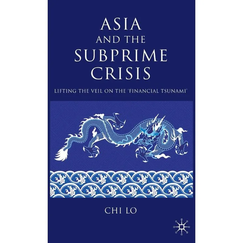 Asia and the Subprime Crisis. Asia and the Subprime Crisis