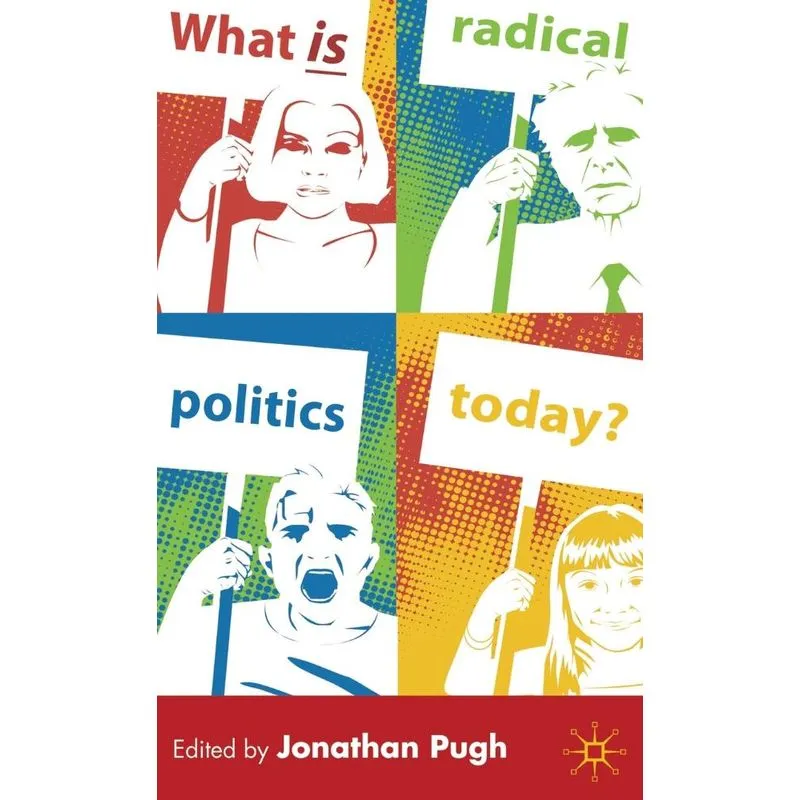 What is Radical Politics Today?