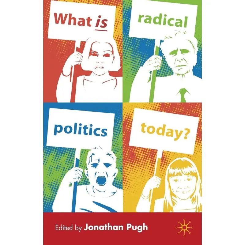 What is Radical Politics Today?
