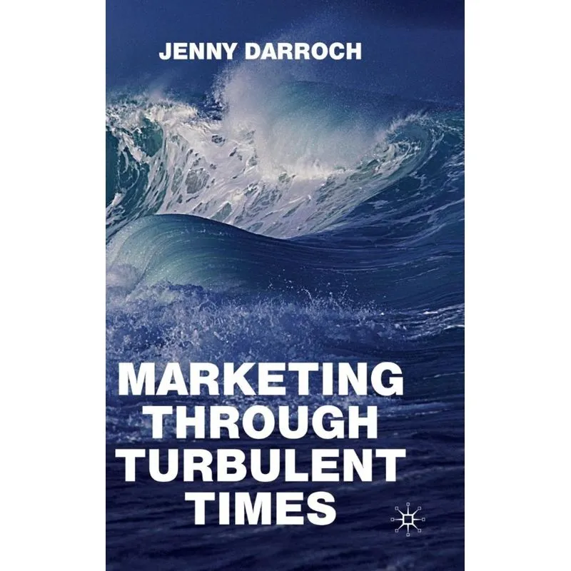 Marketing Through Turbulent Times