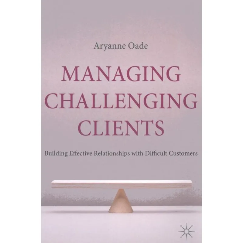 Managing Challenging Clients