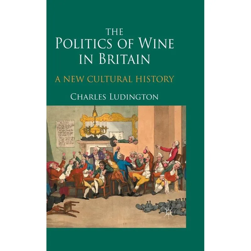The Politics of Wine in Britain. The Politics of Wine in Britain