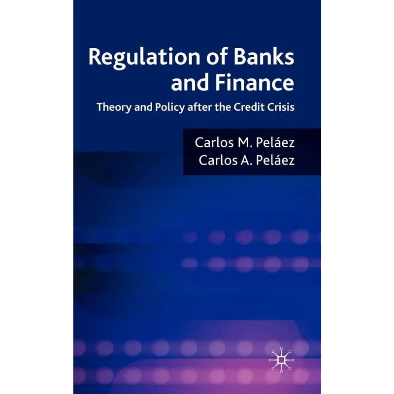 Regulation of Banks and Finance
