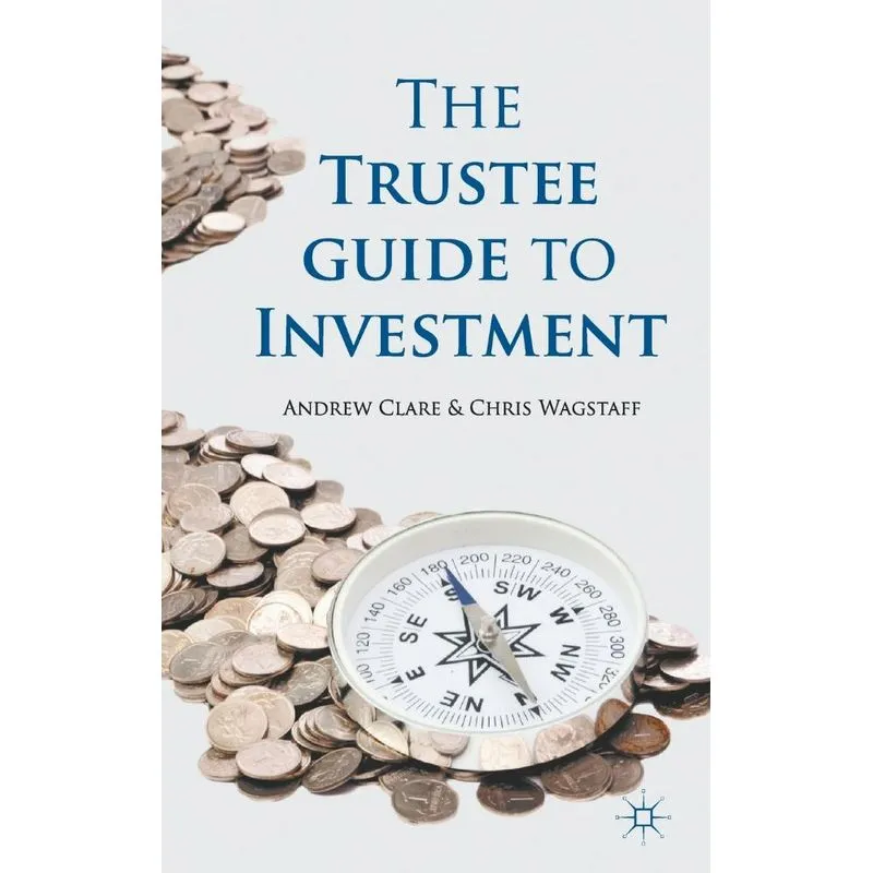 The Trustee Guide to Investment