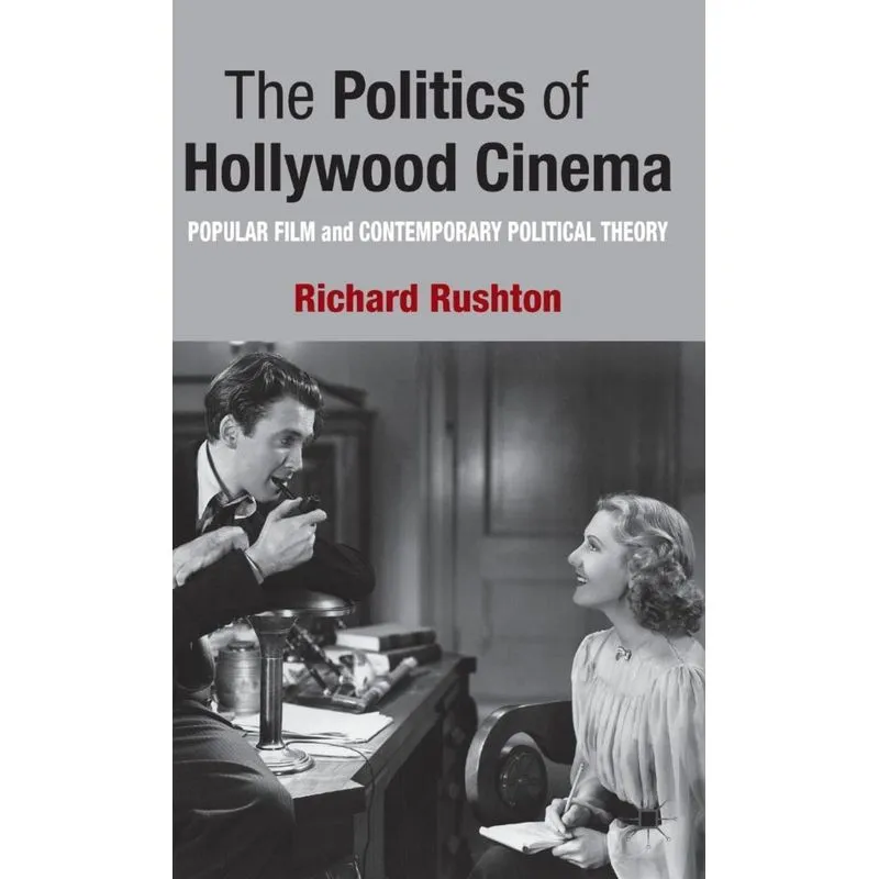 The Politics of Hollywood Cinema
