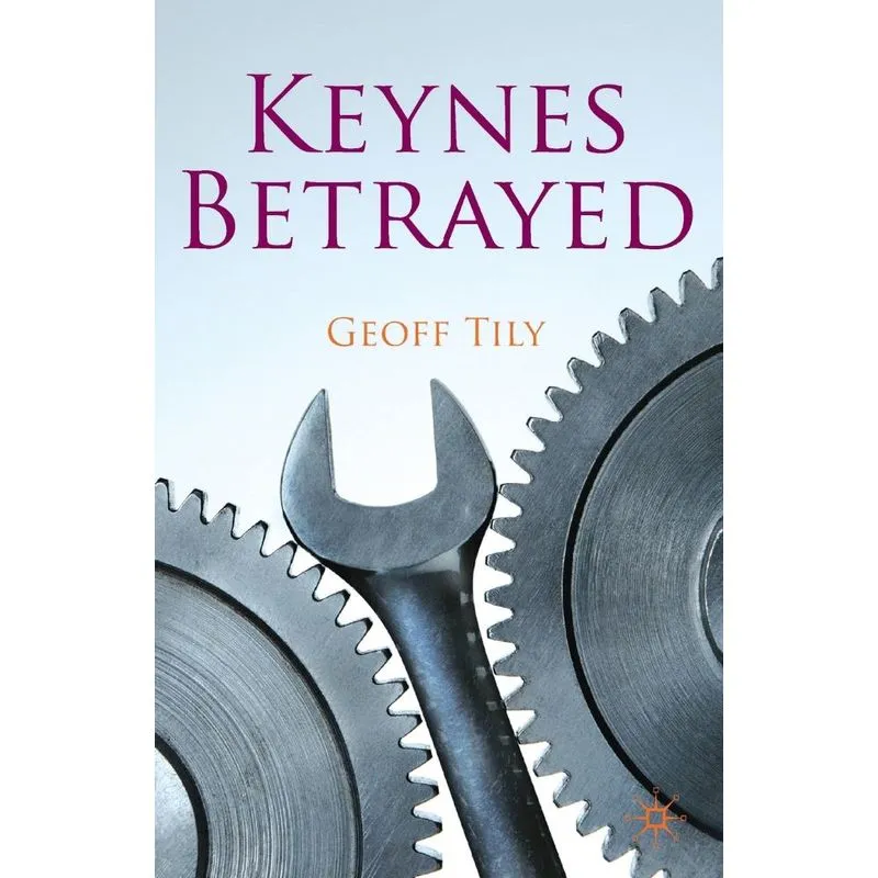 Keynes Betrayed