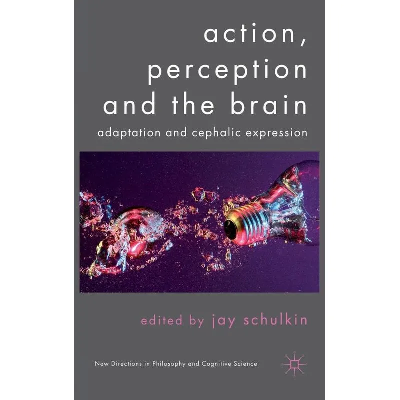 Action, Perception and the Brain