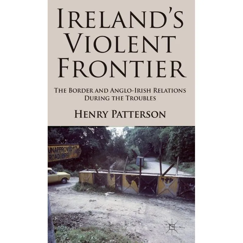 Irelands Violent Frontier