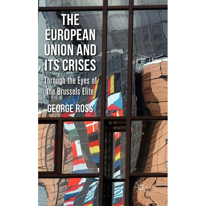The European Union and Its Crises