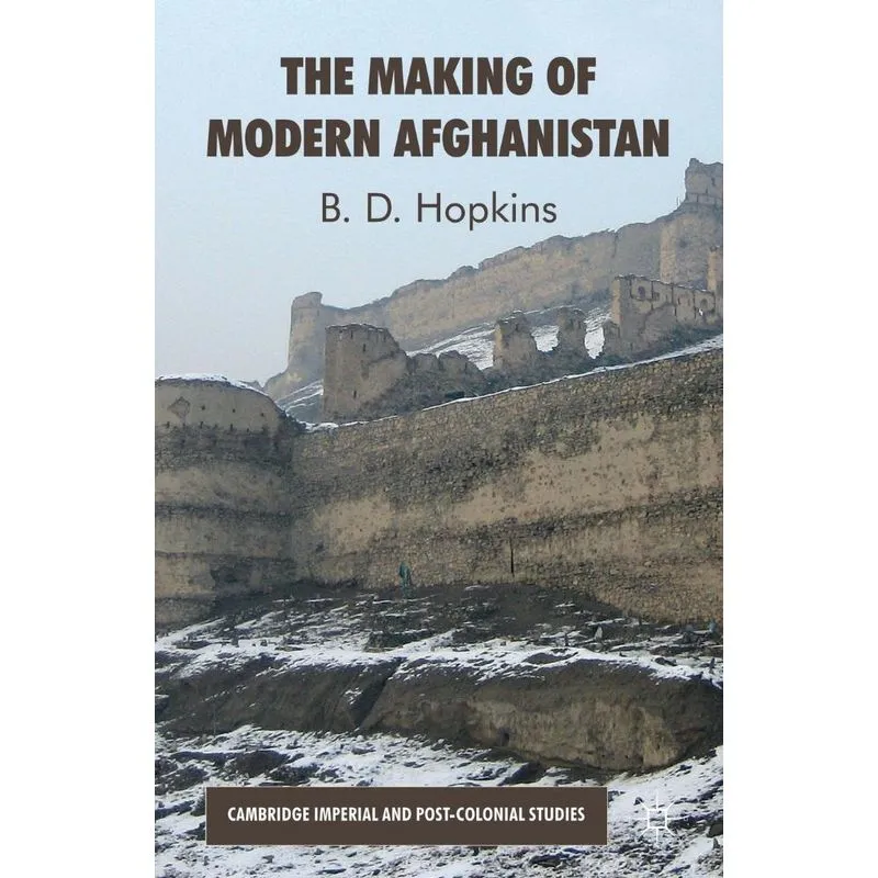 The Making of Modern Afghanistan