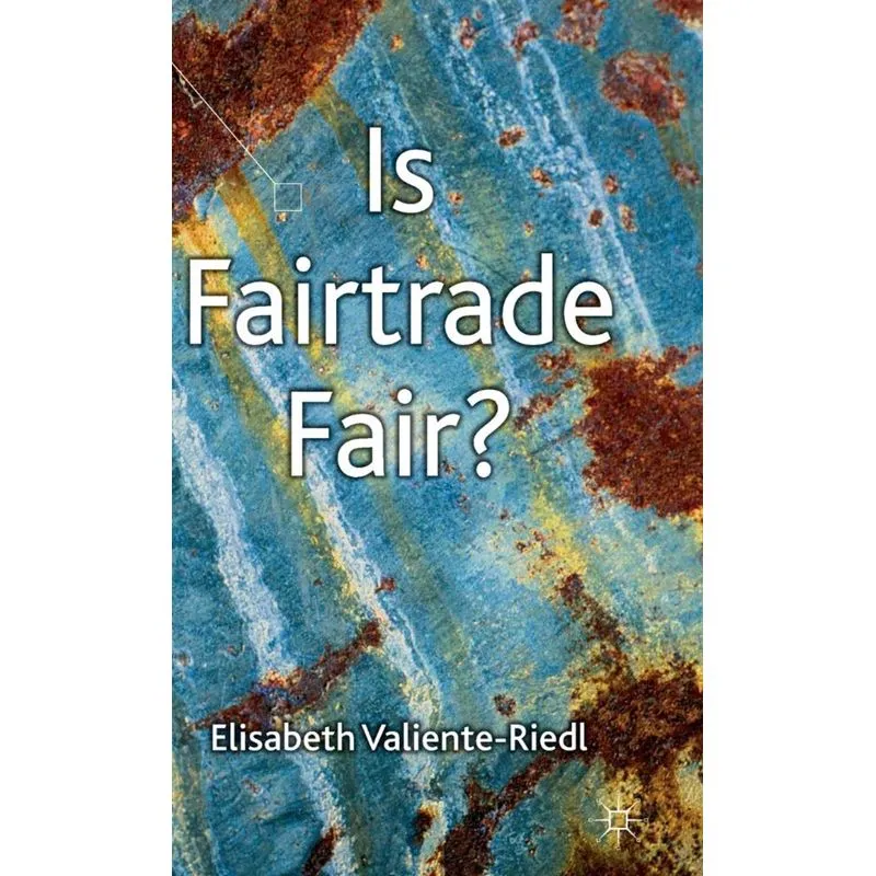 Is Fairtrade Fair?
