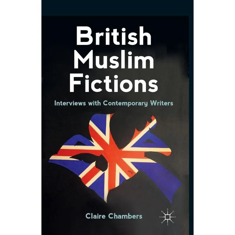 British Muslim Fictions