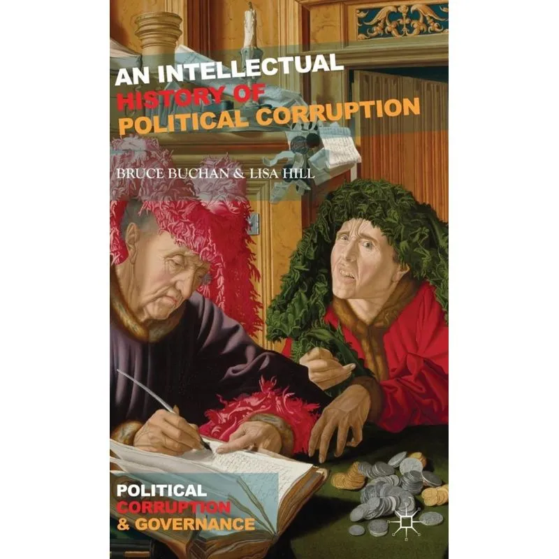 An Intellectual History of Political Corruption
