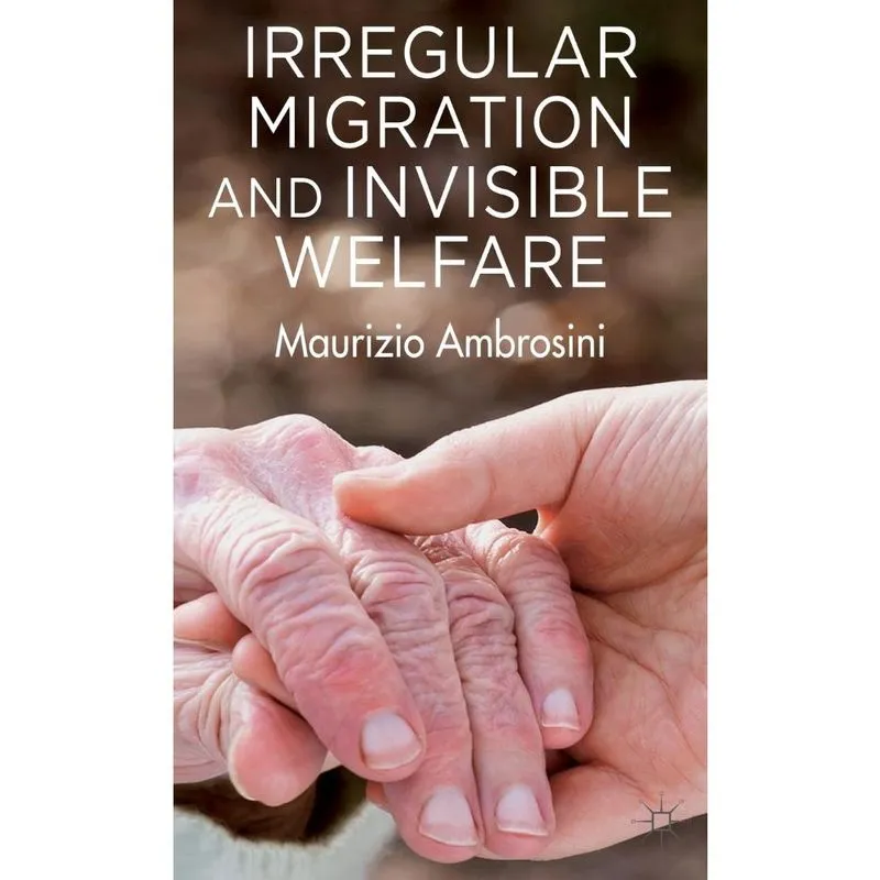 Irregular Migration and Invisible Welfare