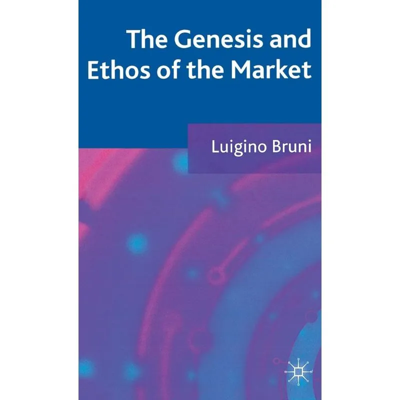The Genesis and Ethos of the Market