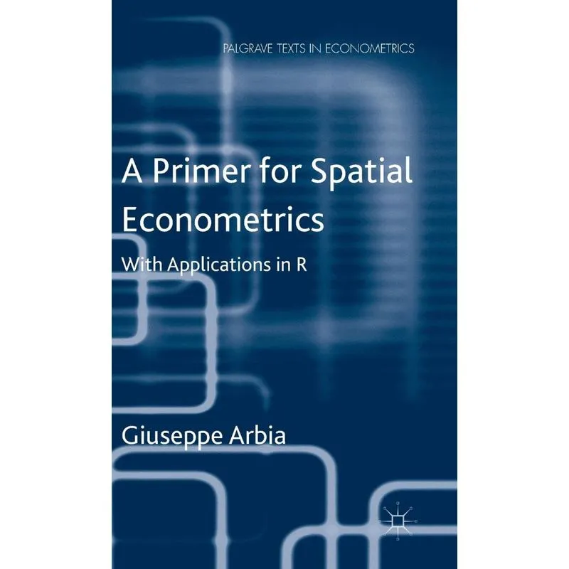 A Primer For Spatial Econometrics