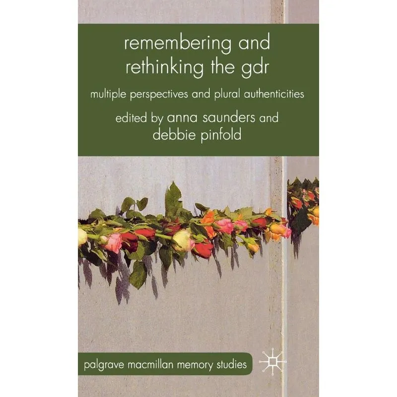 Remembering and Rethinking the GDR