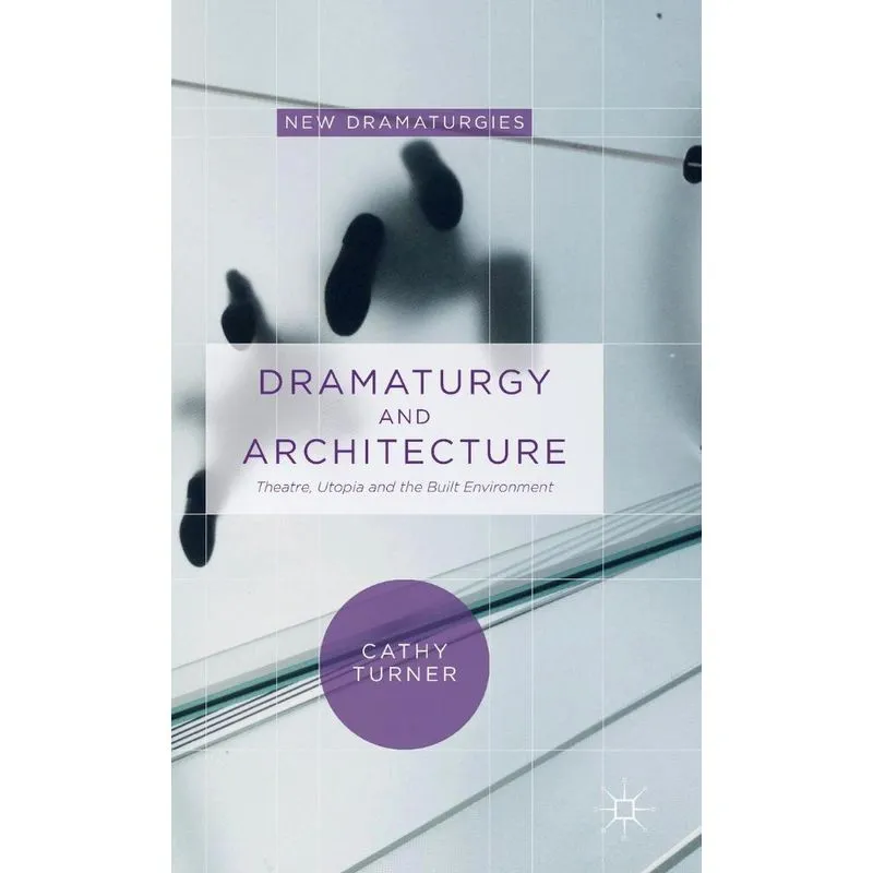 Dramaturgy and Architecture