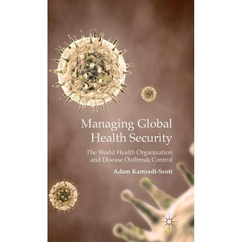 Managing Global Health Security