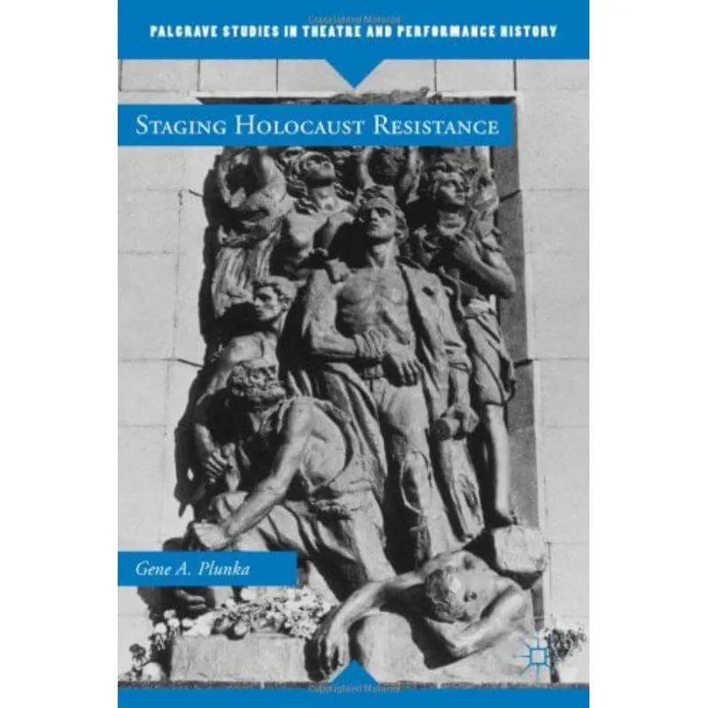 STAGING HOLOCAUST RESISTANCE
