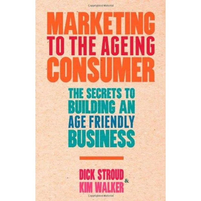 Marketing to the Ageing Consumer