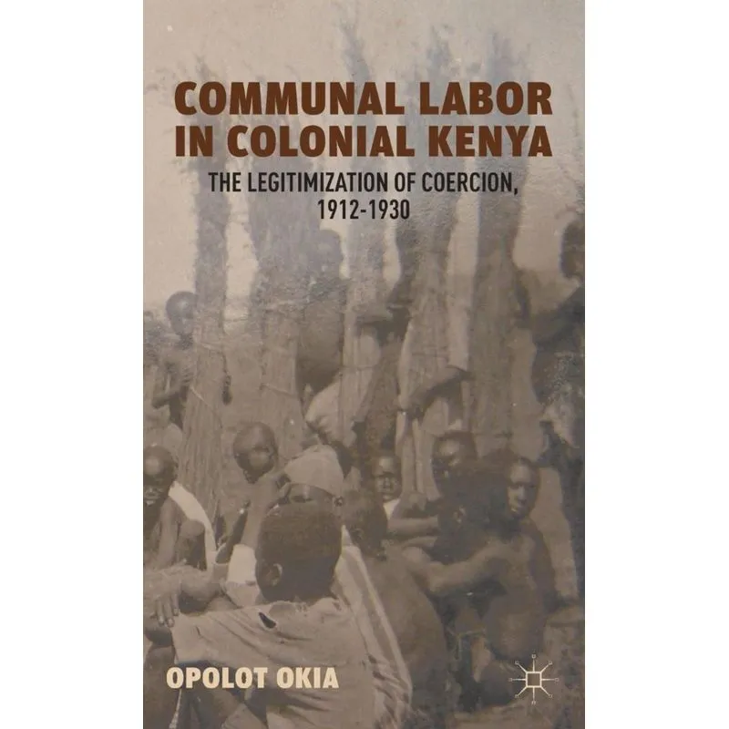 Communal Labor in Colonial Kenya