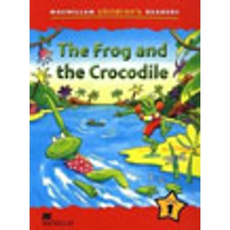 FROG AND THE CROCODILE, THE - MACMILLAN CHILDREN'S READERS - LEVEL 1