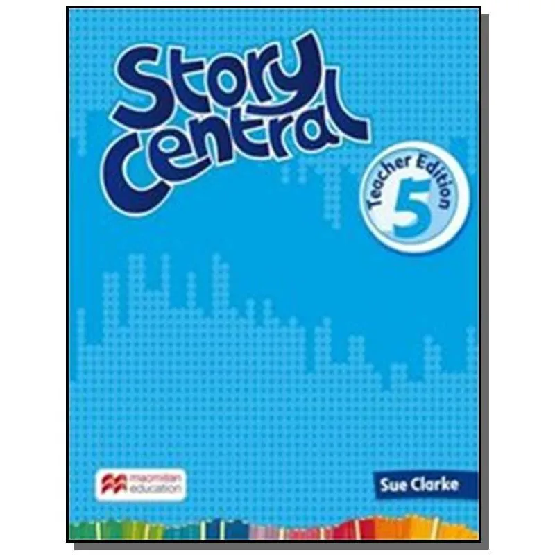 STORY CENTRAL TEACHERS EDITION-5