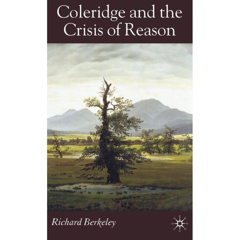 Coleridge and the Crisis of Reason