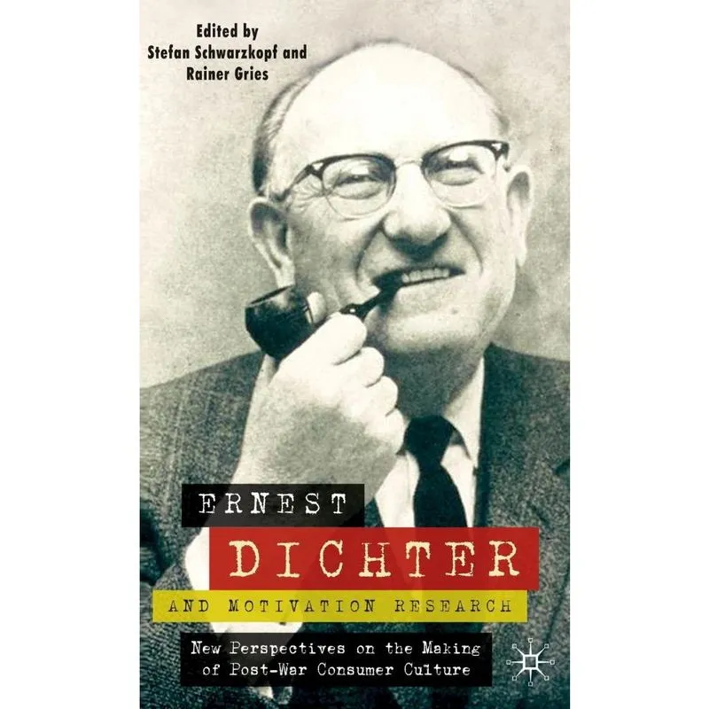 Ernest Dichter and Motivation Research