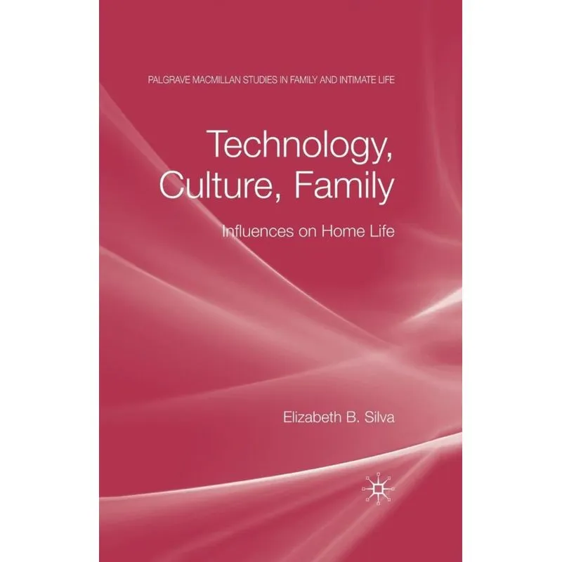 Technology, Culture, Family
