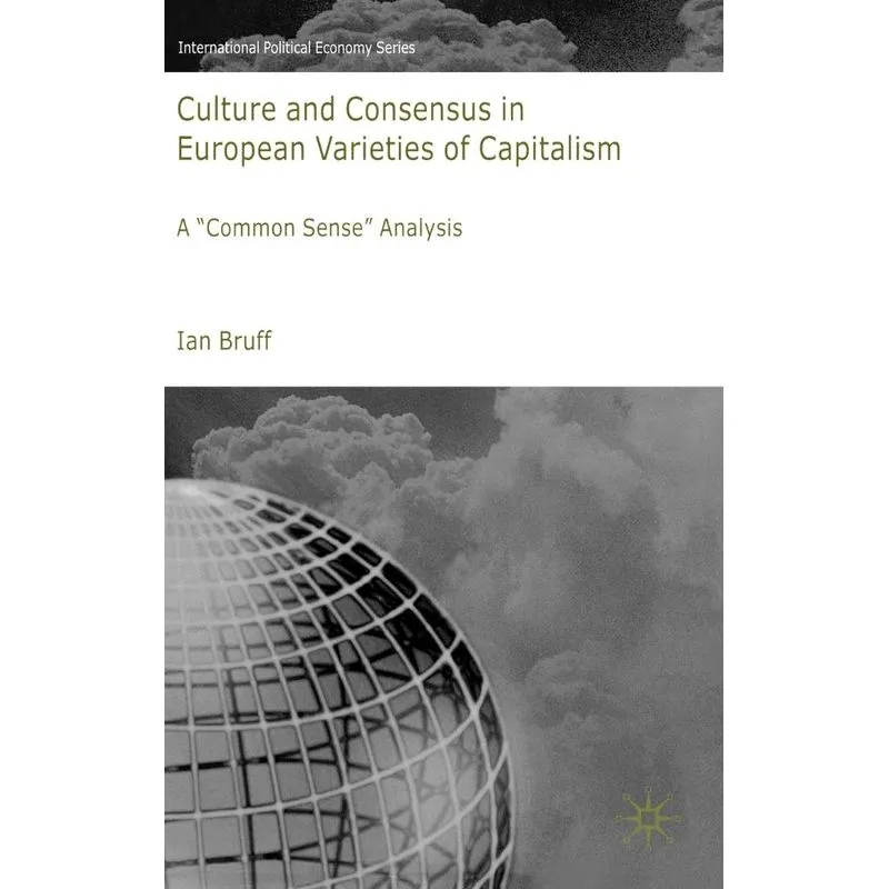 Culture and Consensus in European Varieties of Capitalism