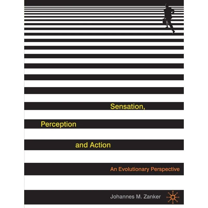 Sensation, Perception and Action