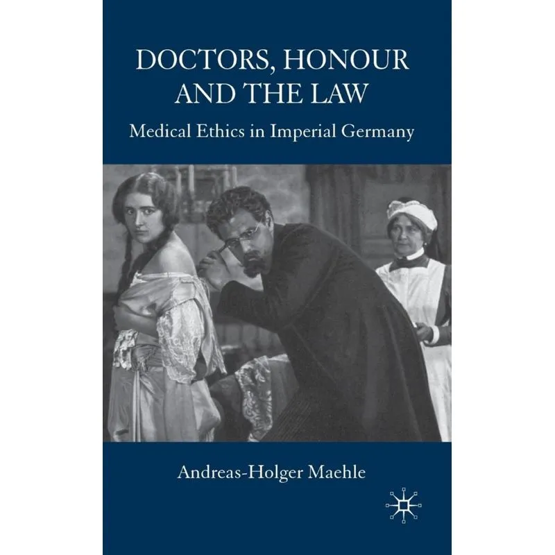 Doctors, Honour and the Law