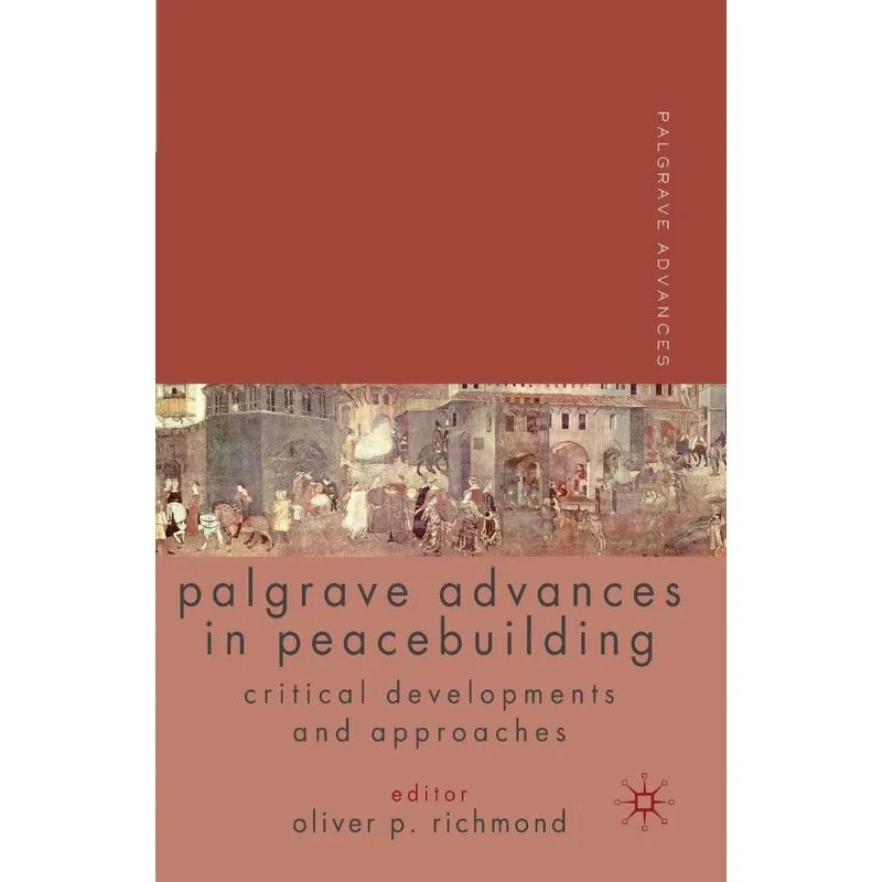 Palgrave Advances in Peacebuilding