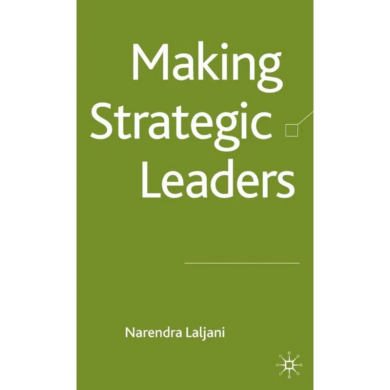 Making Strategic Leaders