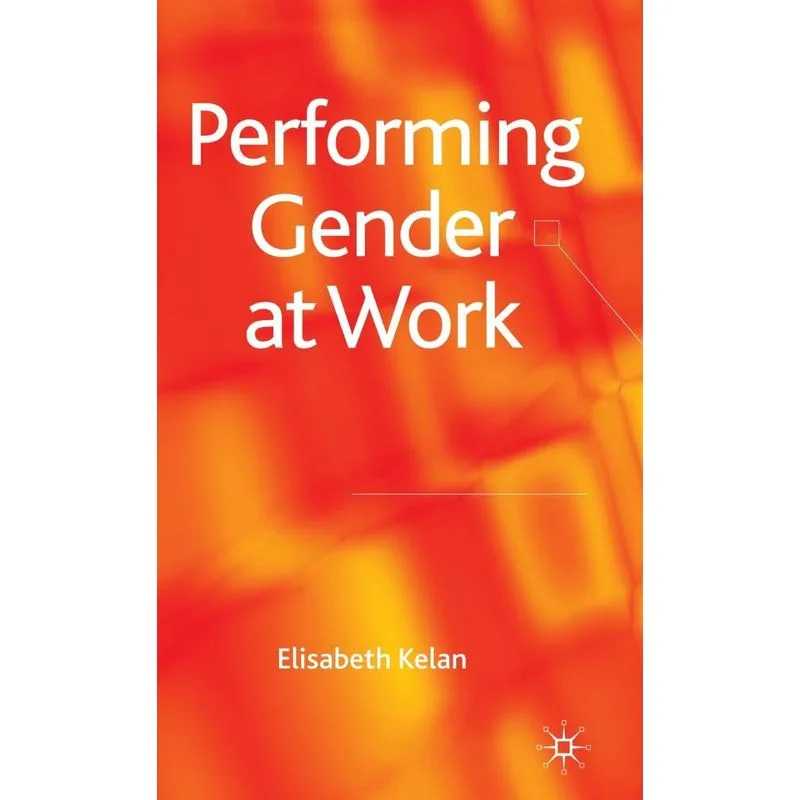 Performing Gender at Work