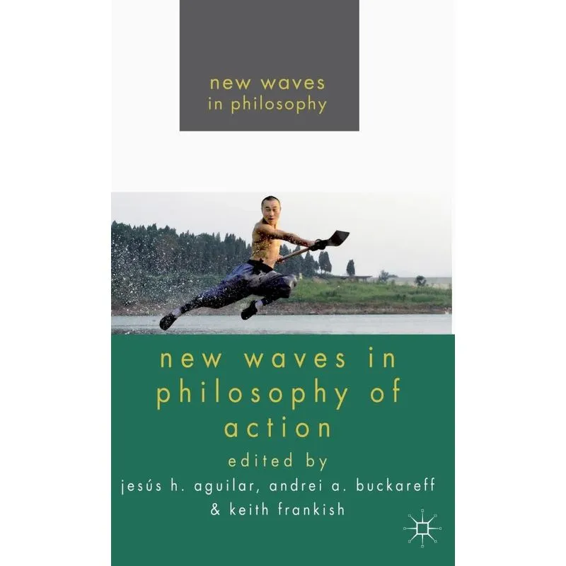 New Waves in Philosophy of Action