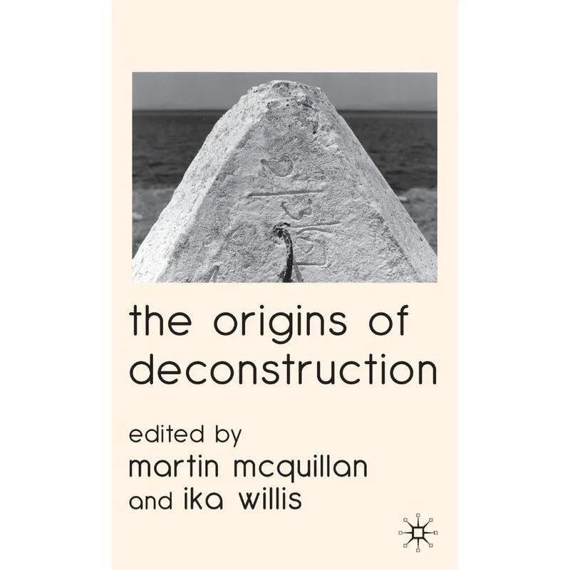 The Origins of Deconstruction