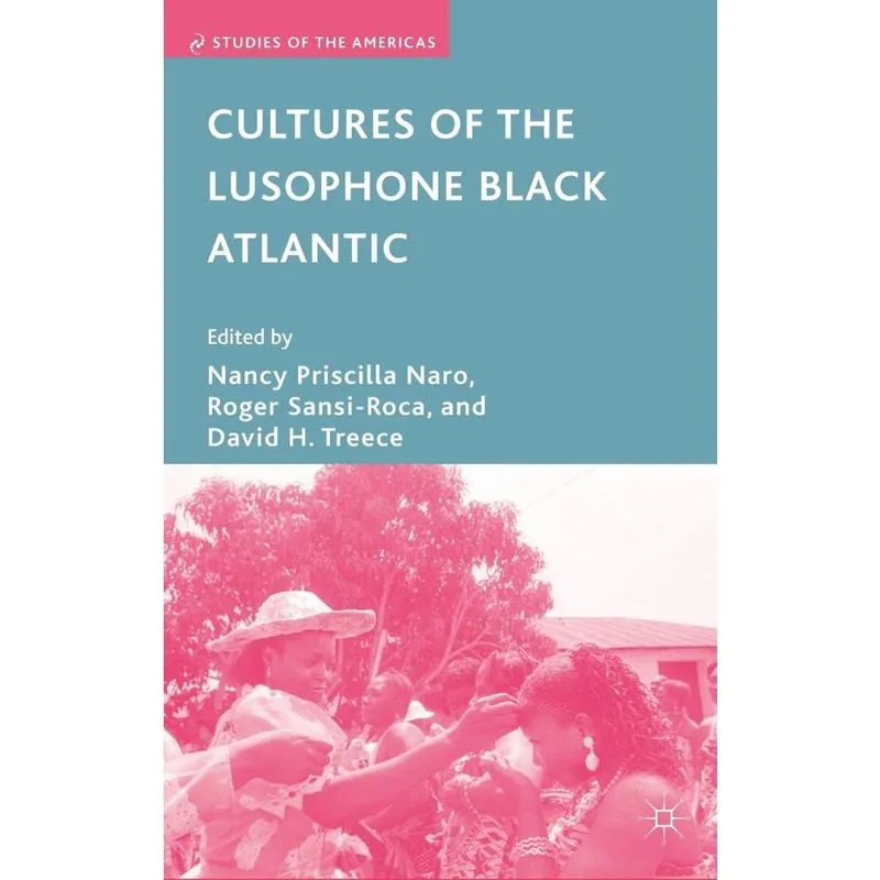 Cultures of the Lusophone Black Atlantic