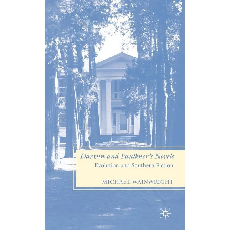 Darwin and Faulkners Novels