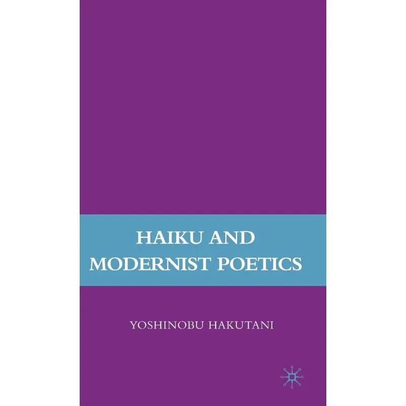 Haiku and Modernist Poetics